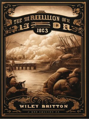 cover image of Memoirs of the Rebellion On the Border, 1863